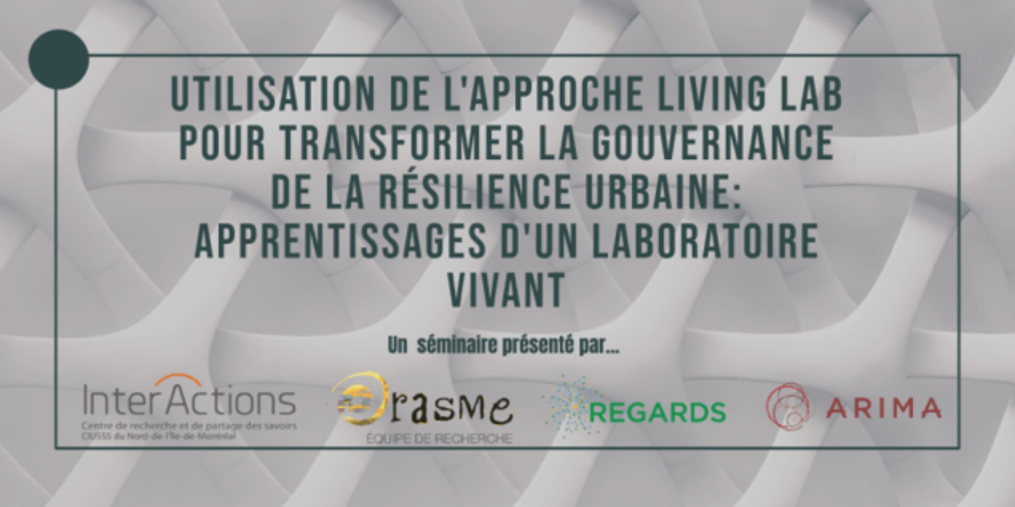 Utilisation de l’approche Living LAB pour transformer la gouvernance de la résilience urbaine : apprentissages d’un laboratoire vivant